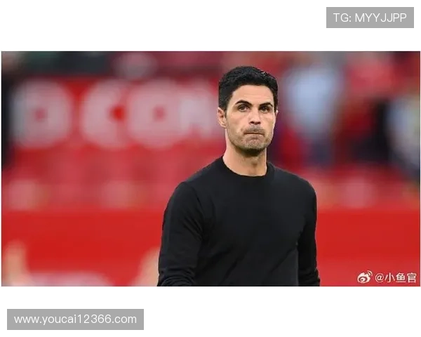 阿尔特塔谈球队开局艰难与伤病挑战表现依然令人信服 阿尔特塔谈球队开局艰难与伤病挑战表现依然令人信服